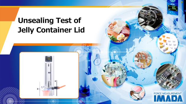 Unsealing test of jelly container lid